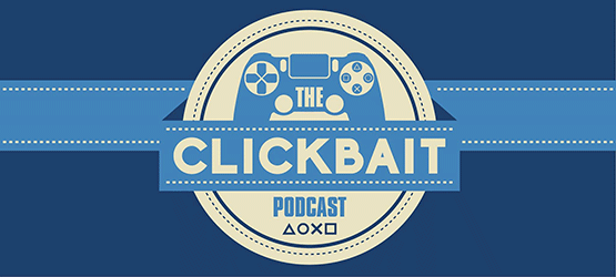 The Clickbait PlayStation LifeStyle Podcast Episode 16 - DICE is Trolling, But They're Not Wrong