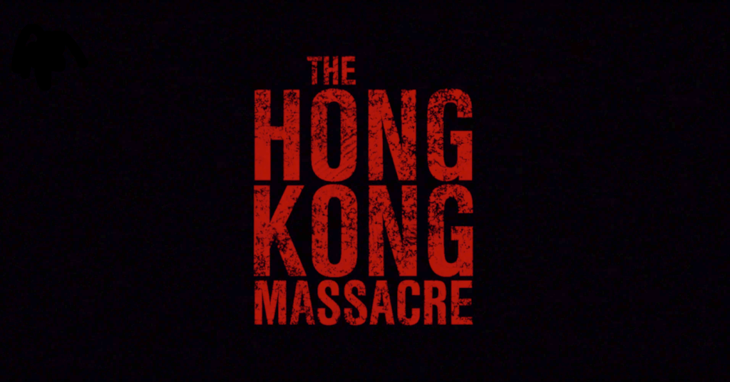 the hong kong massacre