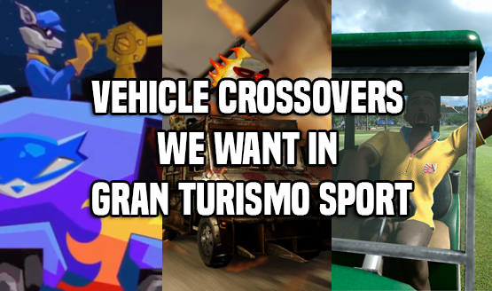 Vehicles We Want in Gran Turismo Sport