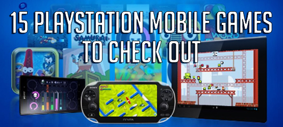 15 PlayStation Mobile Games To Check Out
