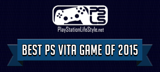 Best PS Vita Game 2015 (PSLS Awards)
