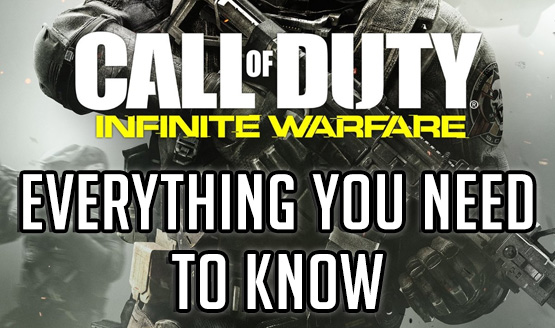 Everything You Need to Know - Call of Duty: Infinite Warfare