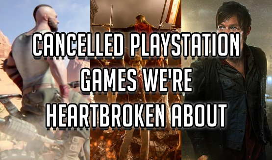 Cancelled PlayStation Games We're Heartbroken About