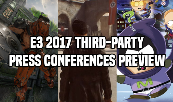 E3 2017 Third-Party Press Conferences Preview