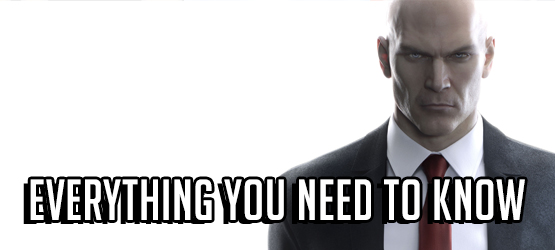 Hitman - Everything You Need to Know