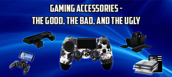 1) PS4, PS Vita Gaming Accessories - The Good, The Bad, and The Ugly