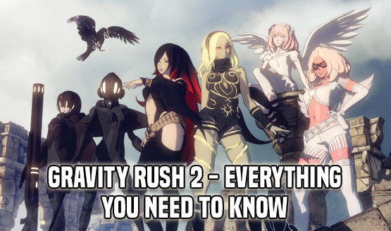 Gravity Rush 2 - Everything You Need to Know