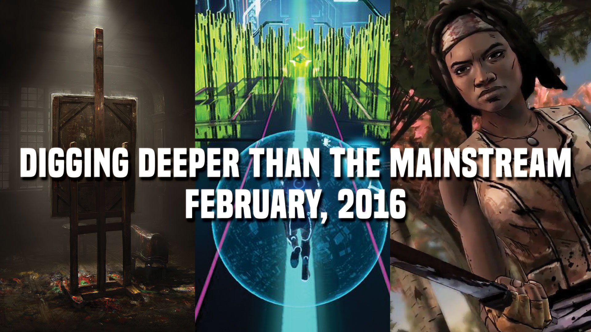 Digging Deeper Than the Mainstream - February, 2016