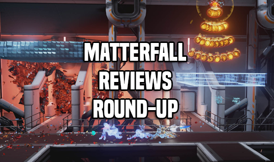 Matterfall Review Round-Up