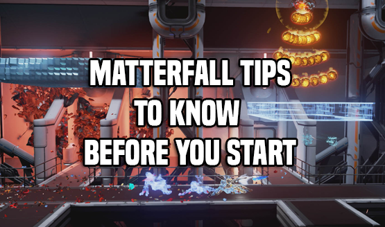 Matterfall Tips