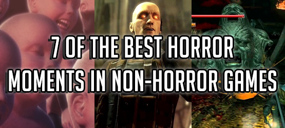 7 Of The Best Horror Moments in Non-Horror Games