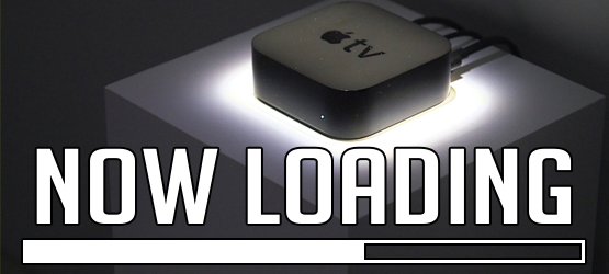 Now Loading...Apple TV Assaulting Consoles?! Do You Even Want It To?