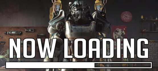 Now Loading...Fallout Tech Issues and Giving Good Games a Pass
