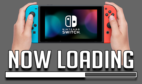 Now Loading...What Do You Make of the Nintendo Switch?