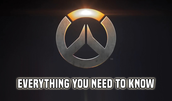 Overwatch - Everything You Need to Know