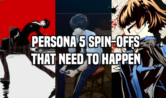 Persona 5 Spin-Offs