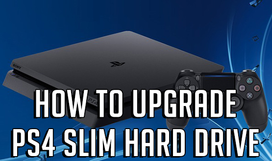 How to Upgrade Your PS4 Slim Drive
