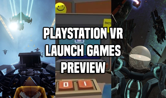 PlayStation VR Launch Games Preview