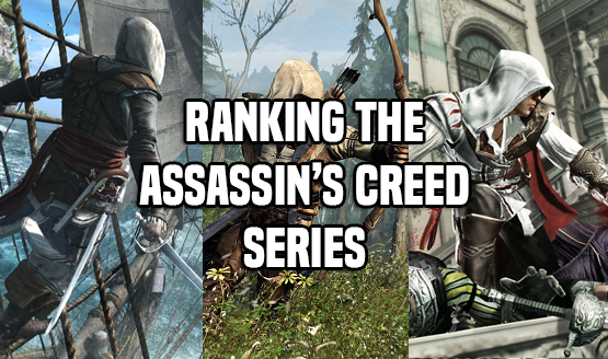 Ranking the Assassin's Creed Series