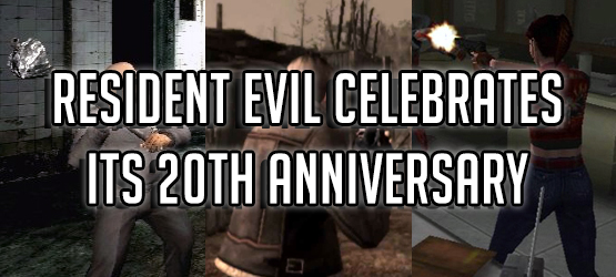 20 Years of Evil – Resident Evil Celebrates Its 20th Anniversary