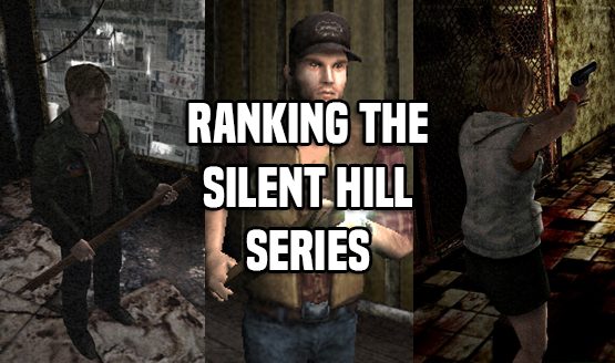 Ranking the Silent Hill series