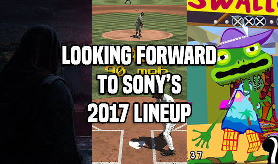 Looking Forward to Sony's 2017 Lineup