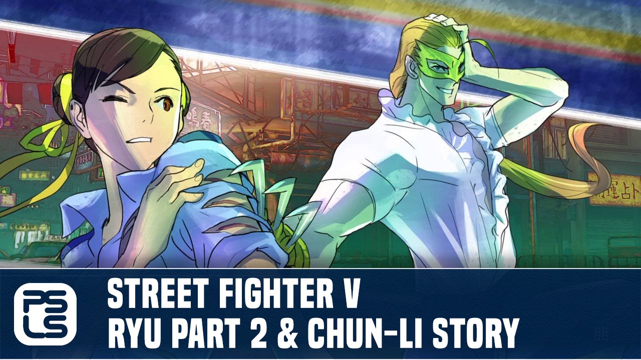 Street Fighter V Ryu Part 2 and Chun Li Character Story 