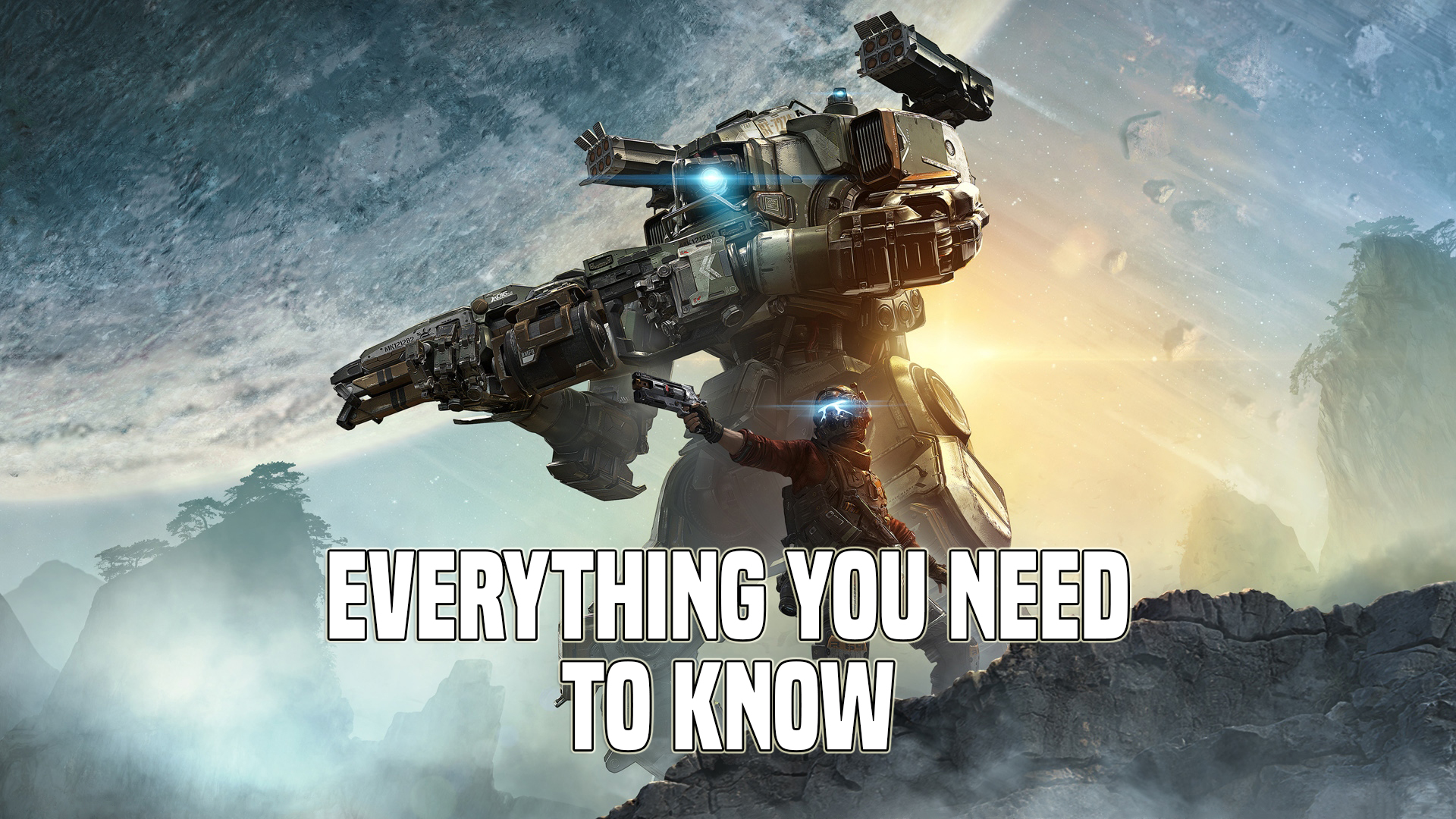 Titanfall 2 - Everything You Need to Know