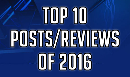 Top 10 Posts/Reviews of 2016