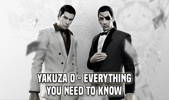 Yakuza 0 - Everything You Need to Know